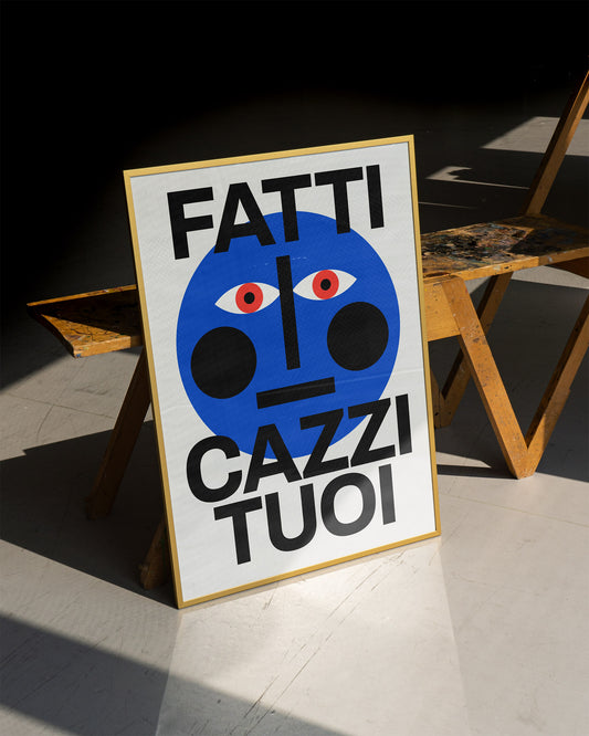 FATTI I CAZZI TUOI